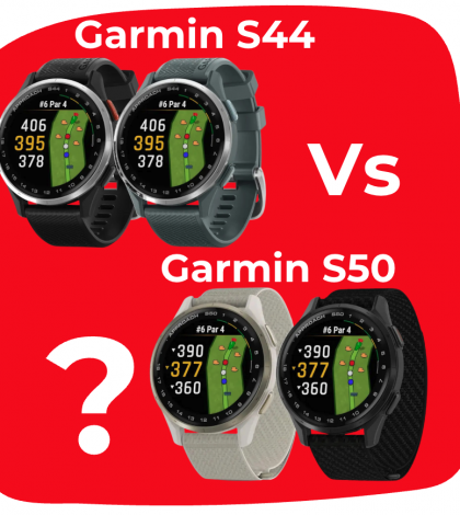Garmin S44 or Garmin S50 Which One Should I Choose?