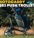 Motocaddy QB2 Golf trolley Review