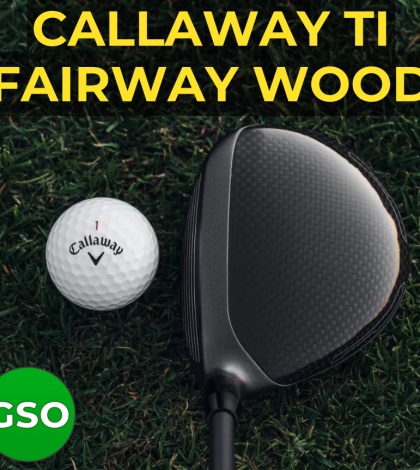 Callaway Ti Fairway Wood Reviewed