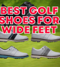 The Best Golf Shoes for Wide Feet