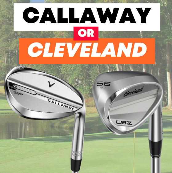 Callaway Opus Vs Cleveland CBZ