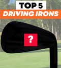 Top 5 Golf Driving Irons 2026
