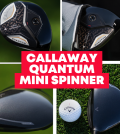 Callaway Quantum Mini Spinner