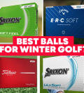 Best Winter Golf Balls