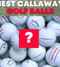 Best Callaway Golf Balls