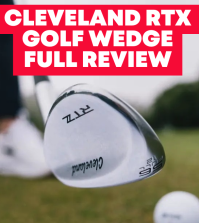 Cleveland RTX Wedge Review